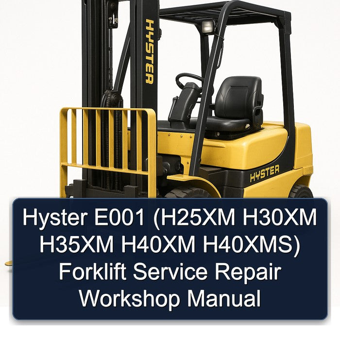 Hyster E001 (h25xm H30XM H35XM H40XM H40xms) Forklift H25XM H40XMS Service Repair Workshop Manual PDF