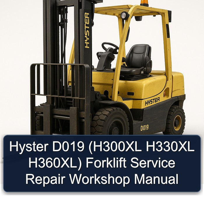 Hyster D019 (h300xl H330XL H360xl) Forklift H300XL H360XL Service Repair Workshop Manual