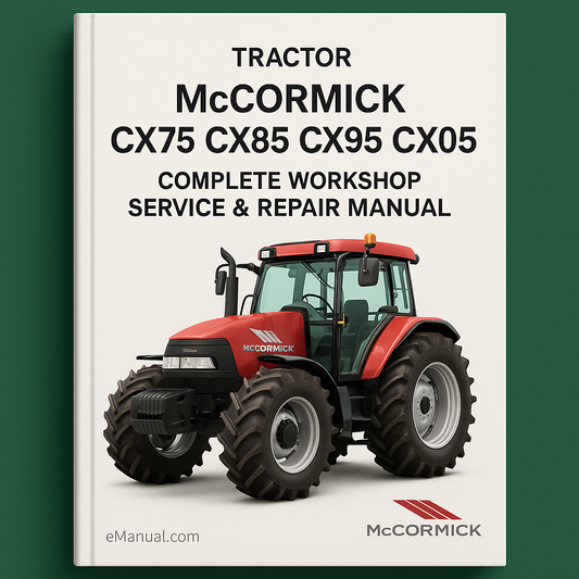 McCormick CX75 CX85 CX95 CX105 Tractor Complete Workshop Service Repair Manual
