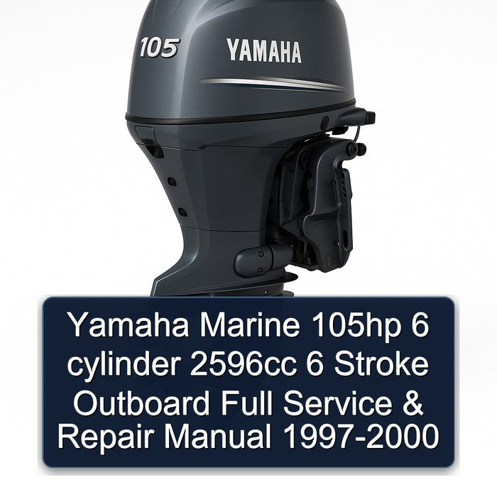 1997-2000 Yamaha Marine 105HP 6 Cylinder 2596CC Stroke Outboard Service Repair Workshop Manual PDF