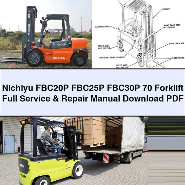 Nichiyu FBC20P FBC25P FBC30P 70 Forklift Service Repair Workshop Manual PDF