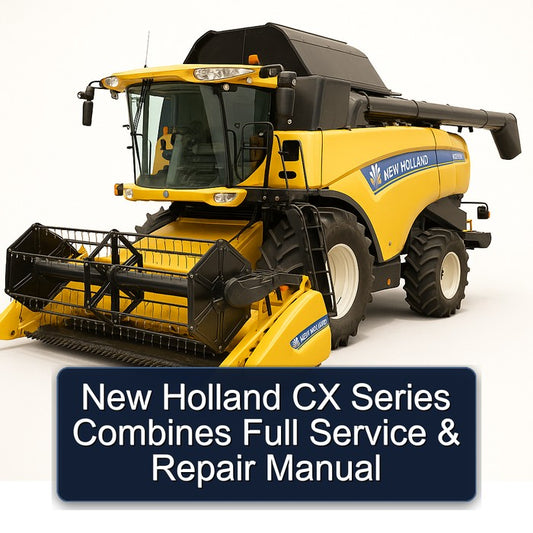 New Holland CX Series Combines Service Repair Workshop Manual
