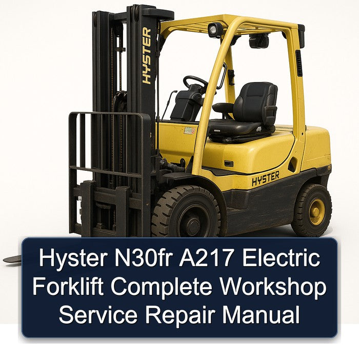 Hyster N30FR A217 Electric Forklift Service Repair Workshop Manual PDF