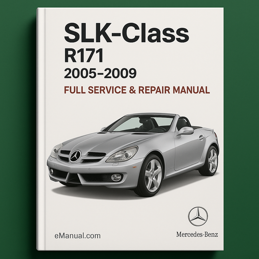 Mercedes Benz SLK Class R171 2005-2009 Full Service & Repair Manual