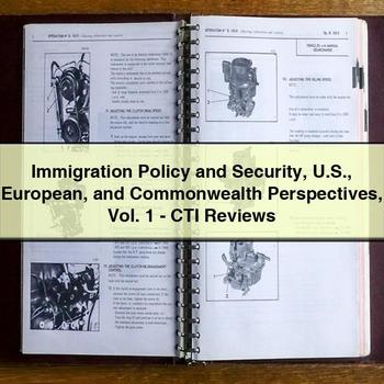 Immigration Policy and Security U.S. European and Commonwealth Perspectives Vol. 1-CTI Reviews