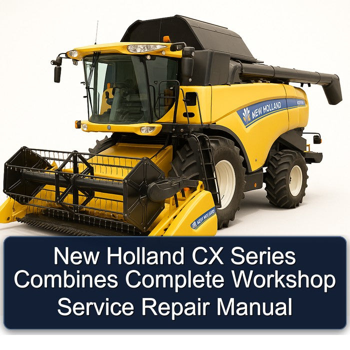 New Holland CX Series Combines Service Repair Workshop Manual PDF