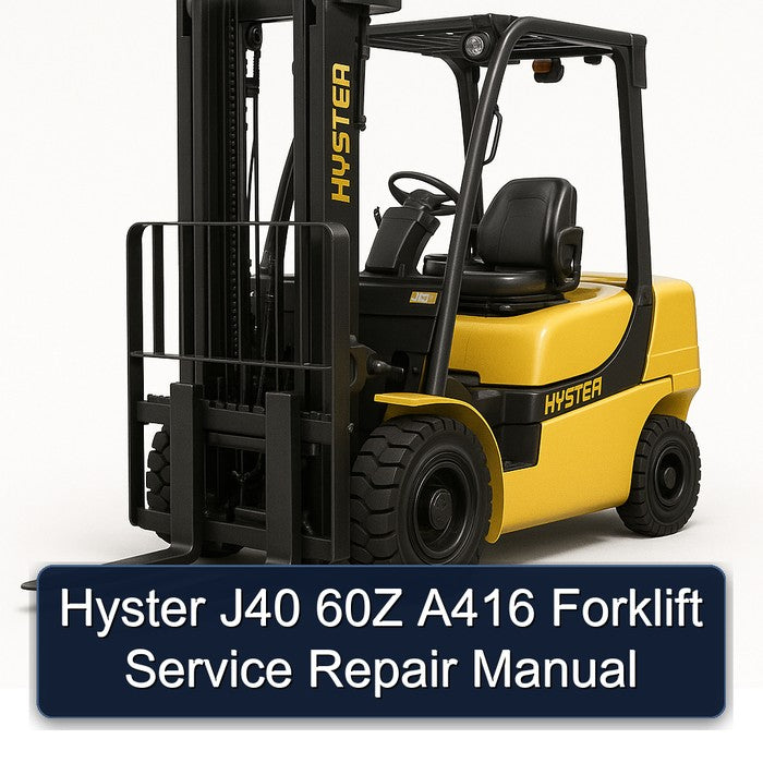 Hyster J40 60Z A416 Forklift Service Repair Workshop Manual