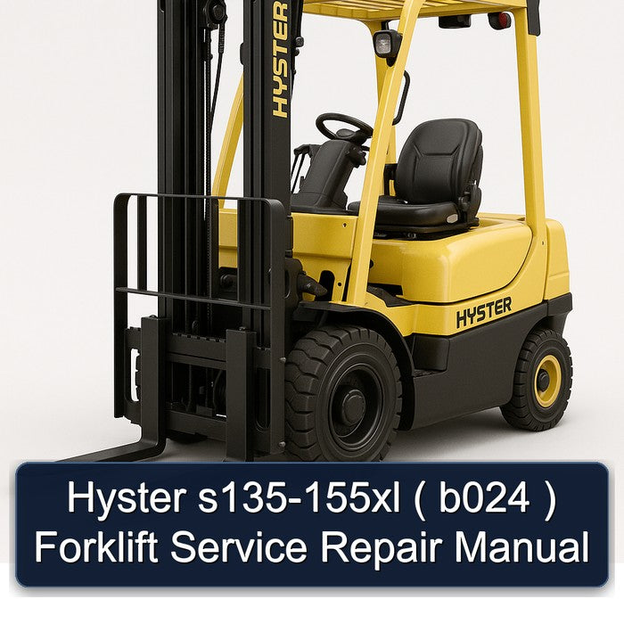 Hyster S135-155XL ( B024 ) Forklift Service Repair Workshop Manual PDF