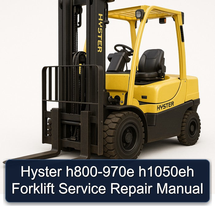 Hyster H800-970E H1050EH Forklift Service Repair Workshop Manual PDF