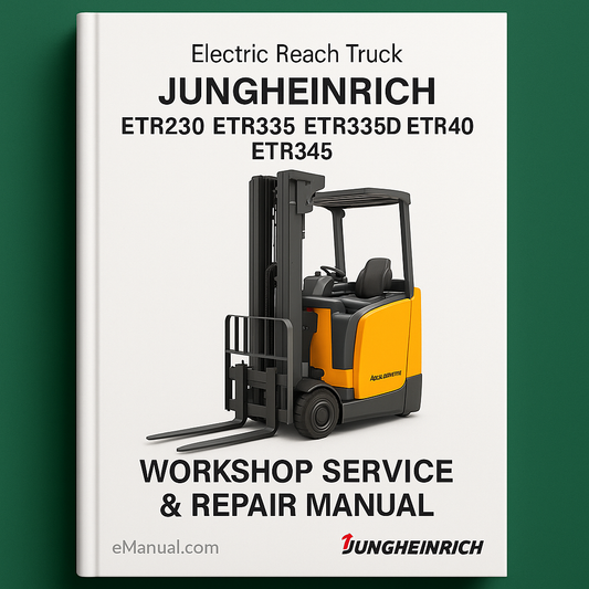 Jungheinrich Electric Reach Truck ETR230 ETR235 ETR335D ETR340 ETR345 Workshop Service Repair Manual