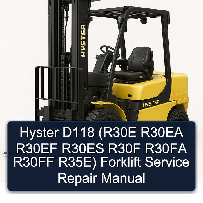 Hyster D118 (r30e R30EA R30EF R30ES R30F R30FA R30FF R35e) Forklift Service Repair Workshop Manual PDF
