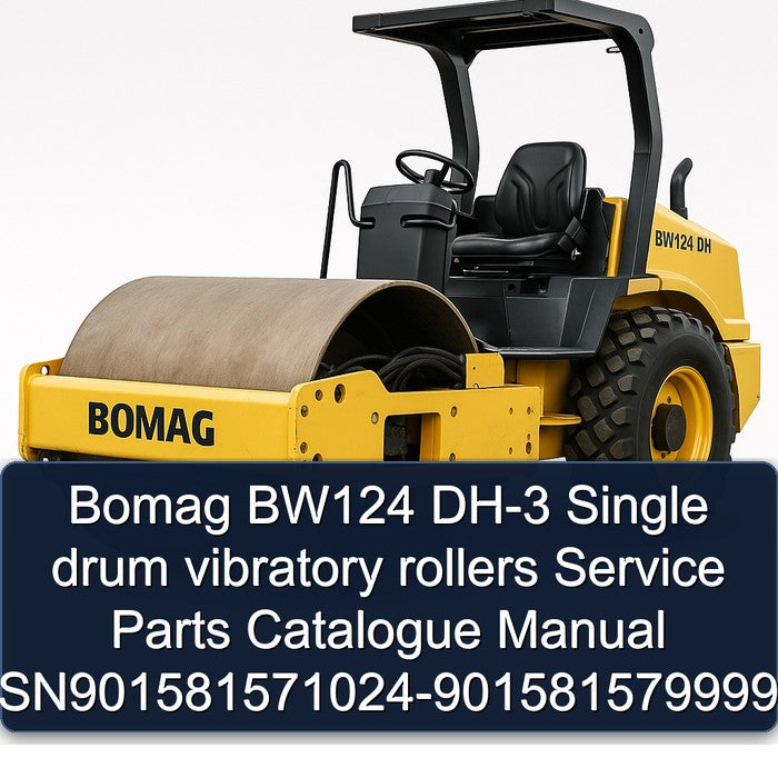 Bomag BW124 DH-3 Single Drum Vibratory Rollers Sn901581571024-901581579999 Parts Catalog PDF