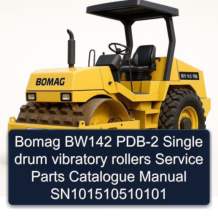 Bomag BW142 PDB-2 Single Drum Vibratory Rollers SN101510510101 Parts Catalog PDF