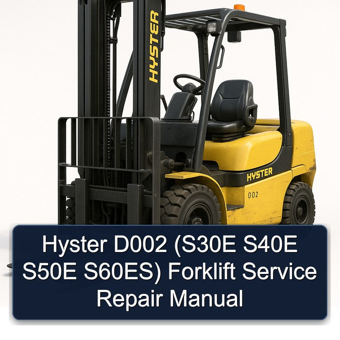 Hyster D002 (s30e S40E S50E S60es) Forklift Service Repair Workshop Manual PDF