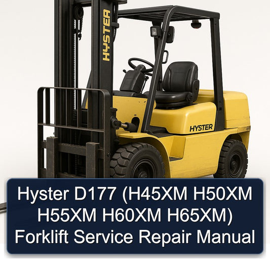 Hyster D177 (h45xm H50XM H55XM H60XM H65xm) Forklift Service Repair Workshop Manual