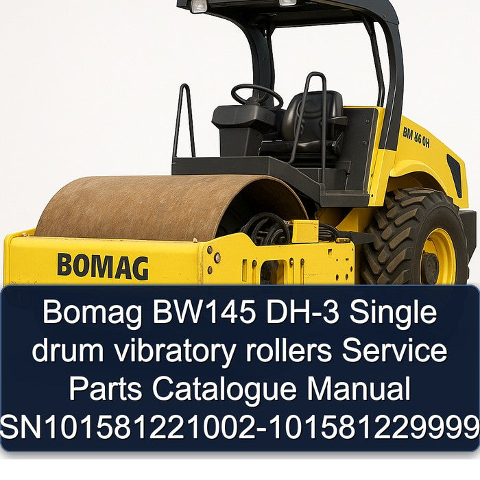 Bomag BW145 DH-3 Single Drum Vibratory Rollers Sn101581221002-101581229999 Parts Catalog PDF