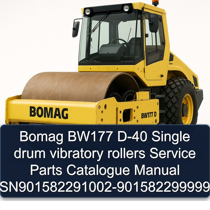 Bomag BW177 D-40 Single Drum Vibratory Rollers Sn901582291002-901582299999 Parts Catalog PDF