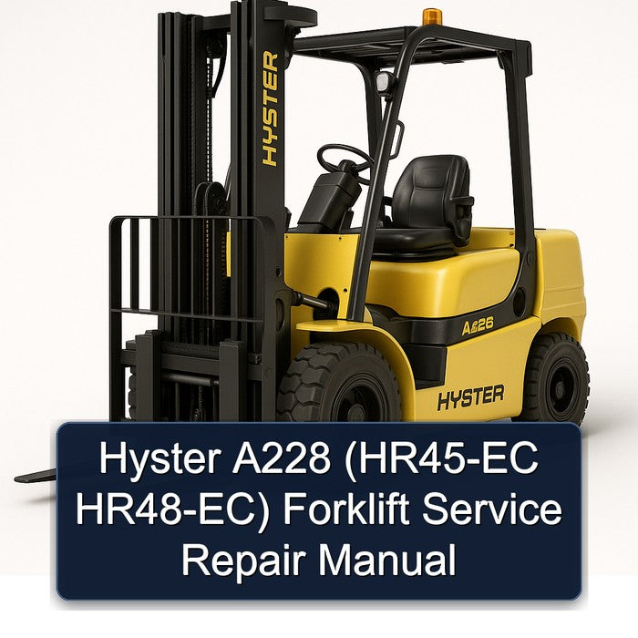 Hyster A228 (hr45-ec Hr48-ec) Forklift Service Repair Workshop Manual PDF