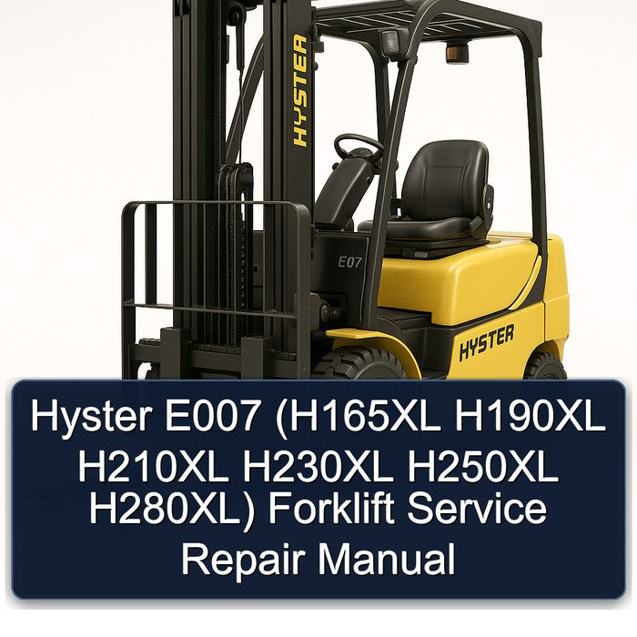 Hyster E007 (h165xl H190XL H210XL H230XL H250XL H280xl) Forklift Service Repair Workshop Manual PDF