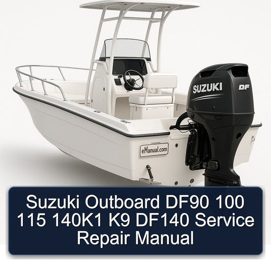 Suzuki Outboard DF90 100 115 140k1 K9 DF140 Service Repair Workshop Manual