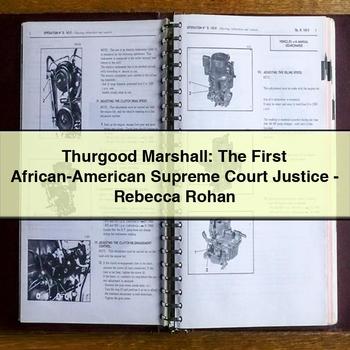 Thurgood Marshall: The First African-American Supreme Court Justice-Rebecca Rohan