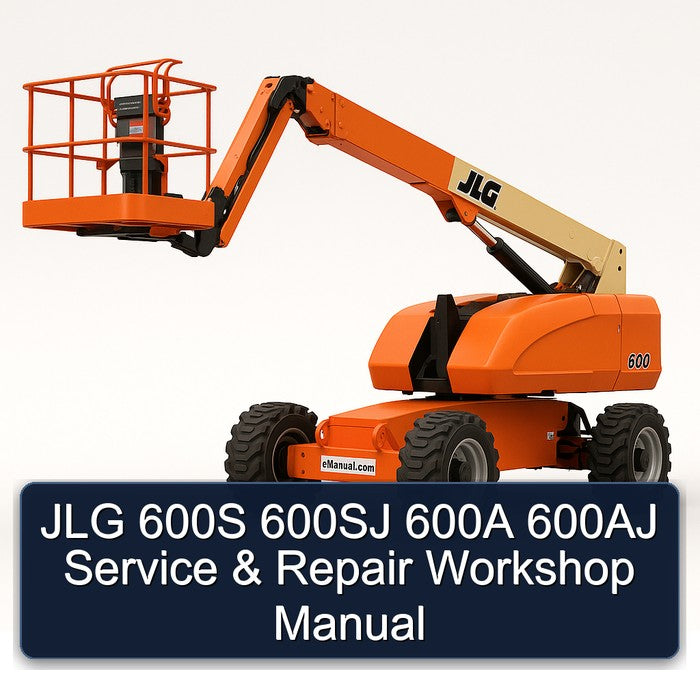 JLG 600S 600SJ 600A 600AJ Service Repair Workshop Manual PDF