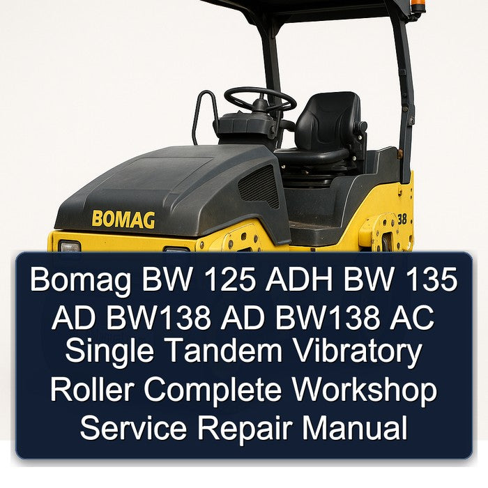 Bomag BW 125 ADH 135 AD BW138 AC Single Tandem Vibratory Roller Service Repair Workshop Manual PDF
