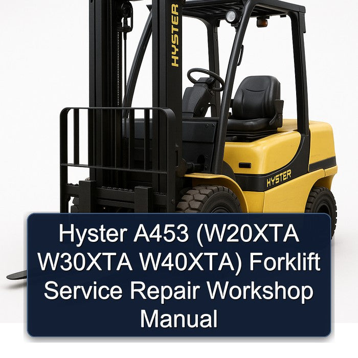 Hyster A453 (w20xta W30XTA W40xta) Forklift Service Repair Workshop Manual PDF