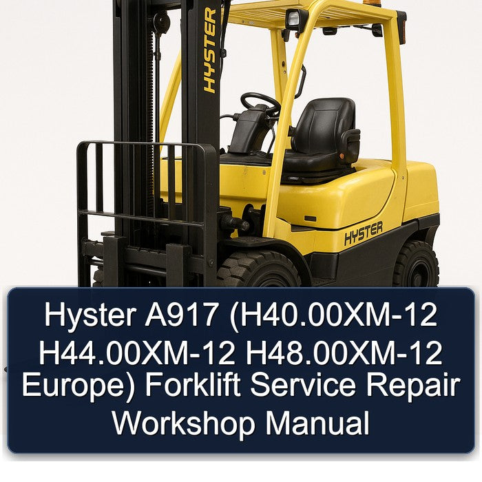 Hyster A917 (h40.00xm-12 H44.00xm-12 H48.00xm-12 Europe) Forklift Service Repair Workshop Manual