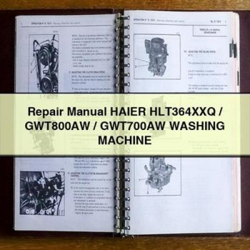 Repair Manual HAIER HLT364XXQ / GWT800AW / GWT700AW WASHING MACHINE