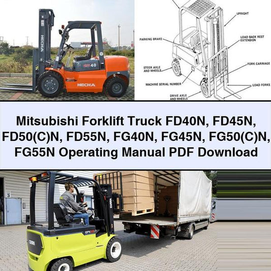 Mitsubishi Forklift Truck FD40N FD45N Fd50(c)n FD55N FG40N FG45N Fg50(c)n FG55N Operating Service Repair Workshop Manual
