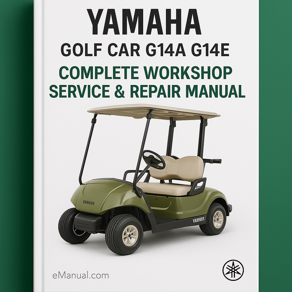 Yamaha Golf Car G14A G14E Golf Cart G14-A G14-E Golf Buggy Complete Workshop Service Repair Manual