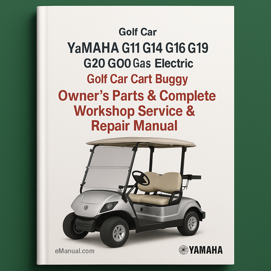Yamaha G11 G14 G16 G19 G20 Gas Electric Golf Car Cart Buggy (3 Manual Set) Owners Parts & Complete Workshop Service Repair Manual