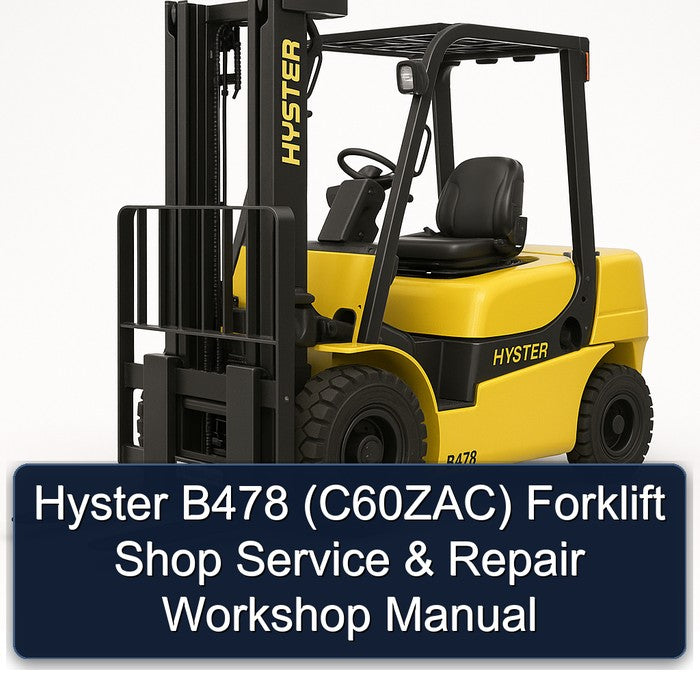 Hyster B478 (C60ZAC) Forklift Shop Service Repair Workshop Manual PDF