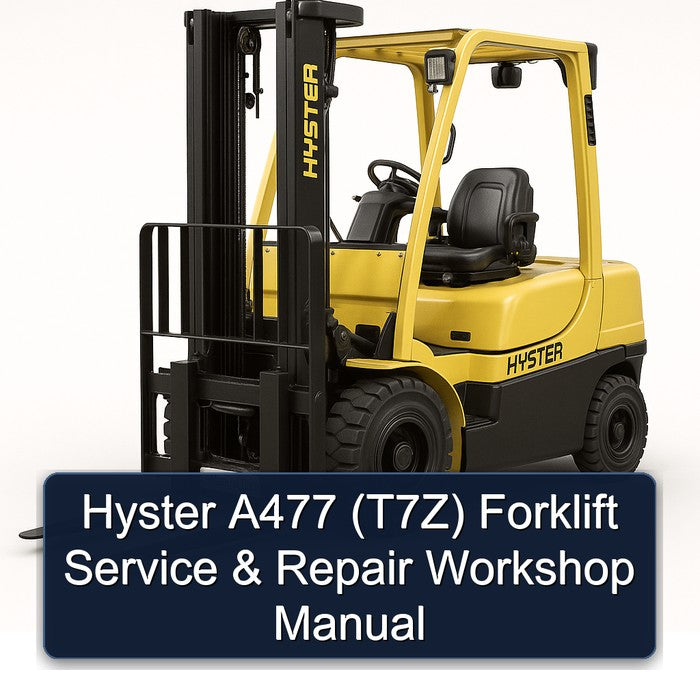 Hyster A477 (T7Z) Forklift Service Repair Workshop Manual PDF