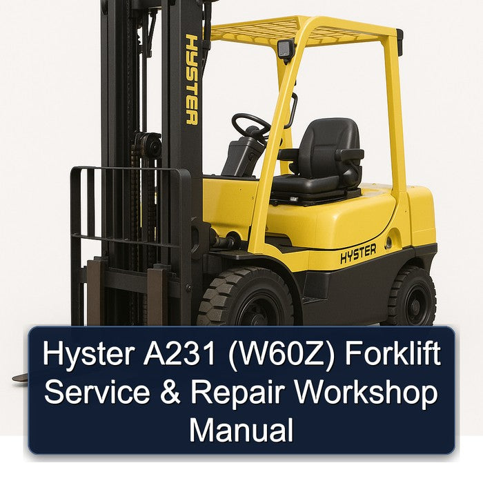 Hyster A231 (W60Z) Forklift Service Repair Workshop Manual PDF