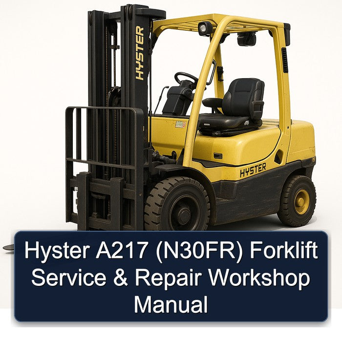 Hyster A217 (N30FR) Forklift Service Repair Workshop Manual PDF