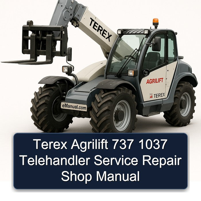 Terex Agrilift 737 1037 Telehandler Shop Service Repair Workshop Manual PDF