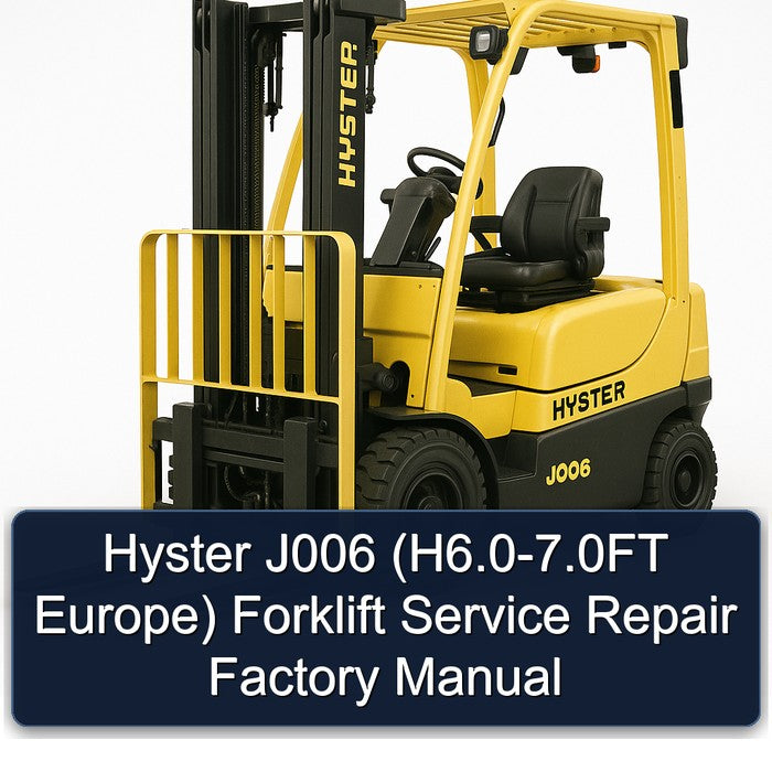 Hyster J006 (h6.0-7.0ft Europe) Forklift Service Repair Workshop Manual PDF