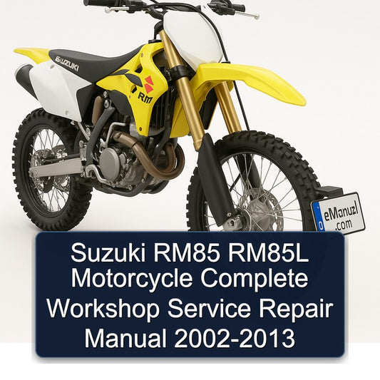 2002-2013 Suzuki RM Series RM85 RM85L Motorcycle Service Repair Workshop Manual