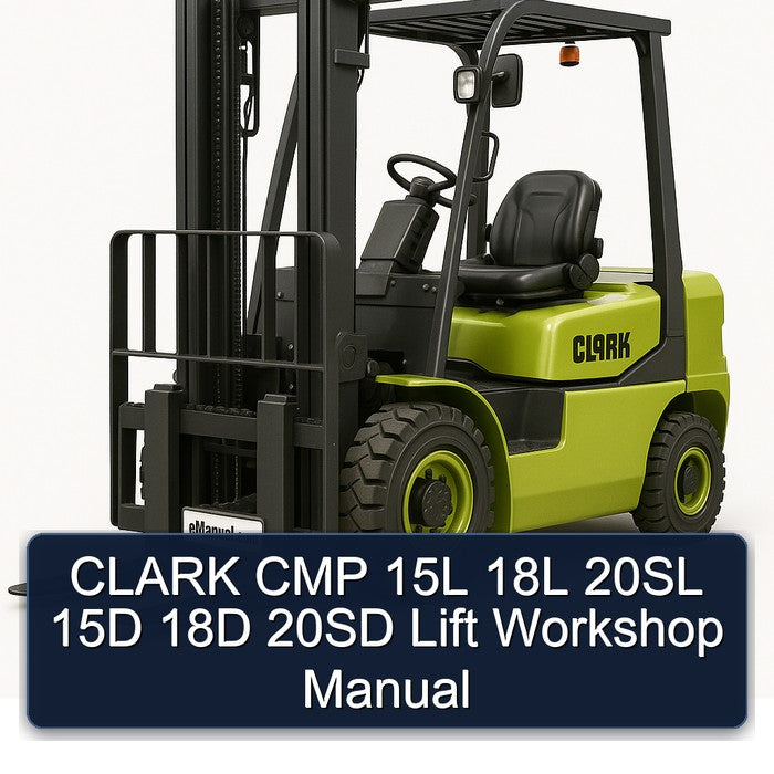 Clark CMP 15L 18L 20SL 15D 18D 20SD Lift Service Repair Workshop Manual PDF