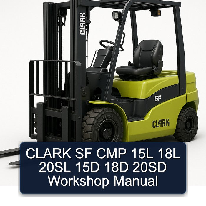 Clark SF CMP 15L 18L 20SL 15D 18D 20SD Service Repair Workshop Manual