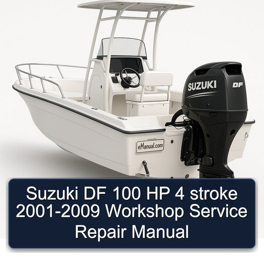 2001-2009 Suzuki DF 100 HP 4 Stroke Service Repair Workshop Manual