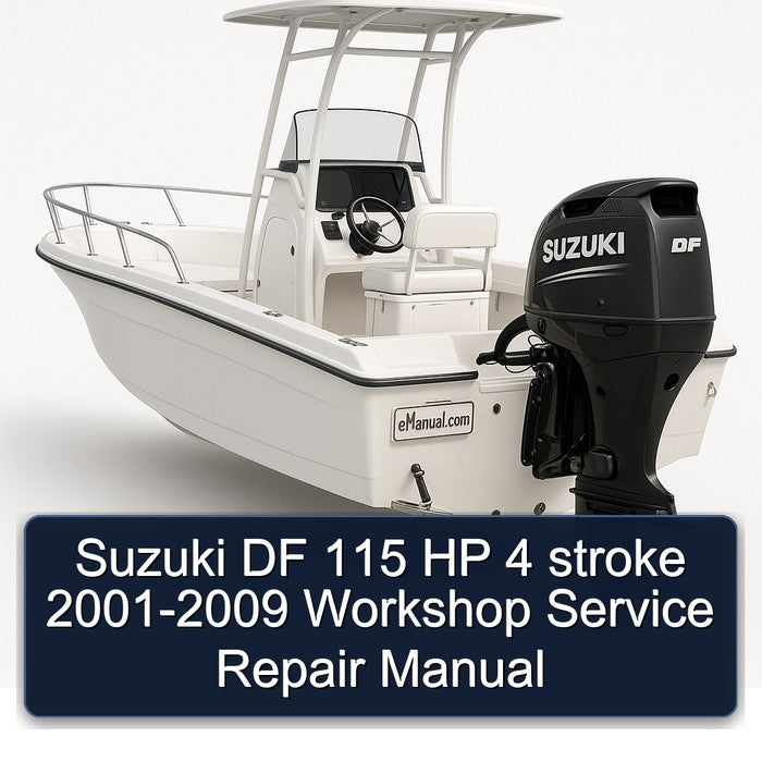 2001-2009 Suzuki DF 115 HP 4 Stroke Service Repair Workshop Manual