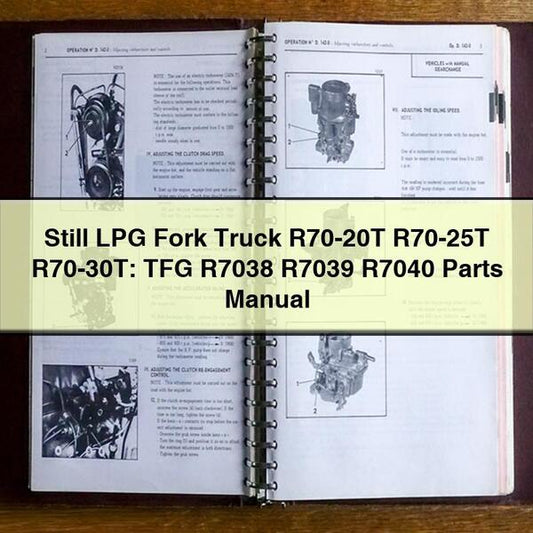 Still LPG Fork Truck R70-20T R70-25T R70-30t: TFG R7038 R7039 R7040 Parts Catalog
