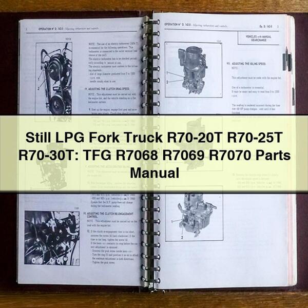 Still LPG Fork Truck R70-20T R70-25T R70-30t: TFG R7068 R7069 R7070 Parts Catalog