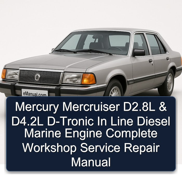 Mercury Mercruiser D2.8l D4.2l D-tronic Line Diesel Marine Engine Service Repair Workshop Manual PDF