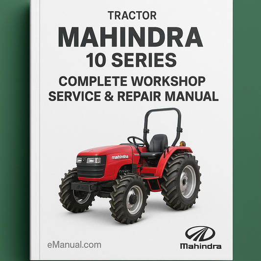 Mahindra 10 Series Tractor Complete Workshop Service Repair Manual