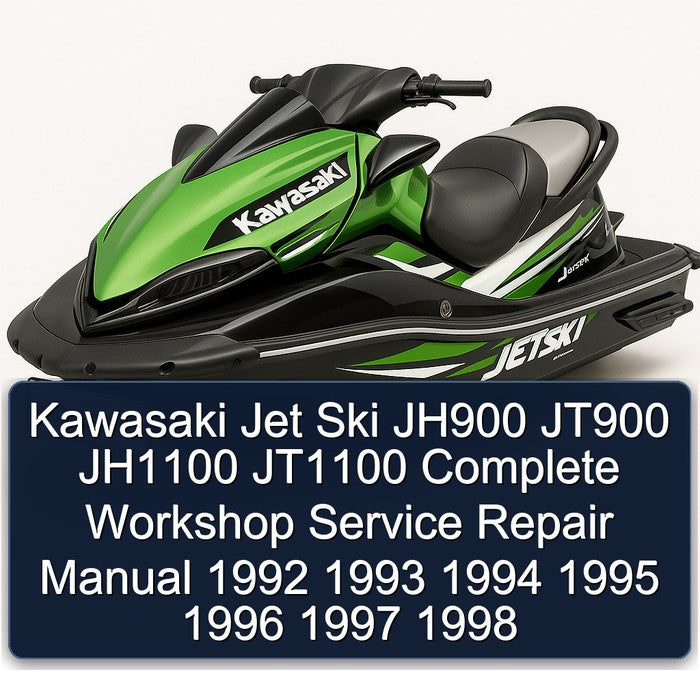 1992-1998 Kawasaki Jet Ski JH900 JT900 JH1100 JT1100 Service Repair Workshop Manual