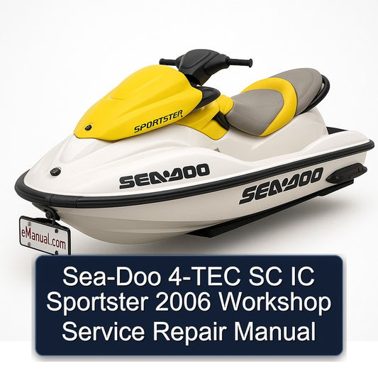 2006 SEA-DOO 4-TEC SC IC Sportster Service Repair Workshop Manual